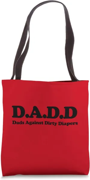 DADD tee funny Dads Against Dirty Diapers Tote Bag