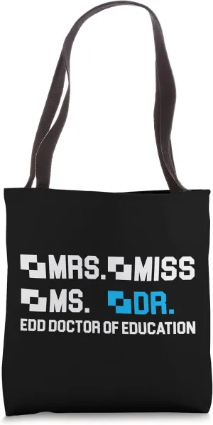 Doctorate Graduation Tee Doctor of Education Graduate Tote Bag