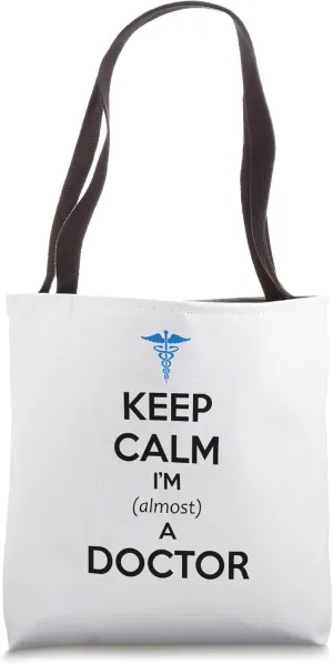 Medical Student Graduation Gifts - Almost a Doctor Funny Tote Bag