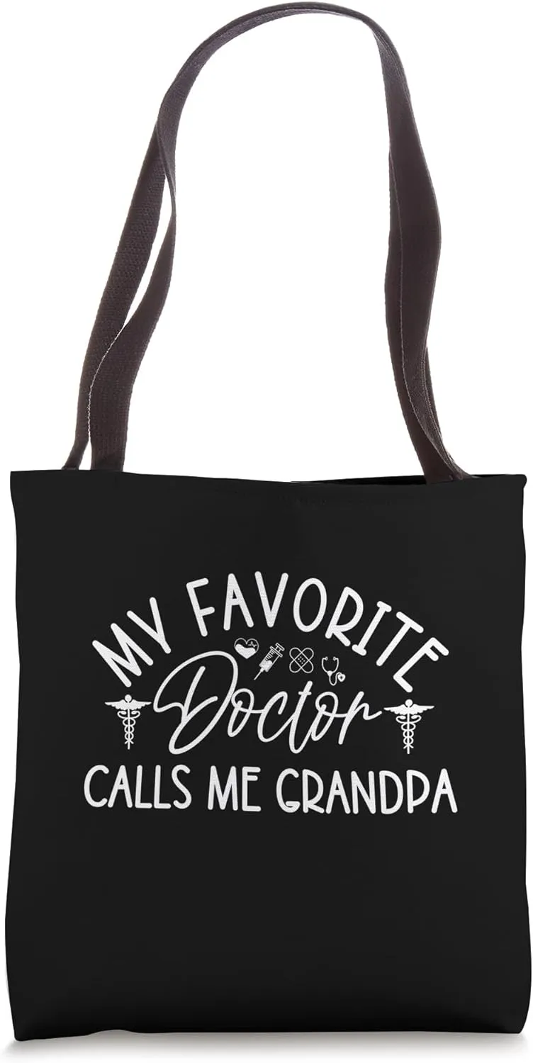 My Favorite Doctor Calls Me Grandpa Funny Doctor Daddy Gifts Tote Bag