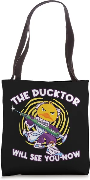 The Ducktor Will See You Now Quack Doctor Tote Bag